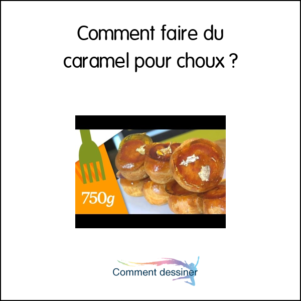 Comment faire du caramel pour choux